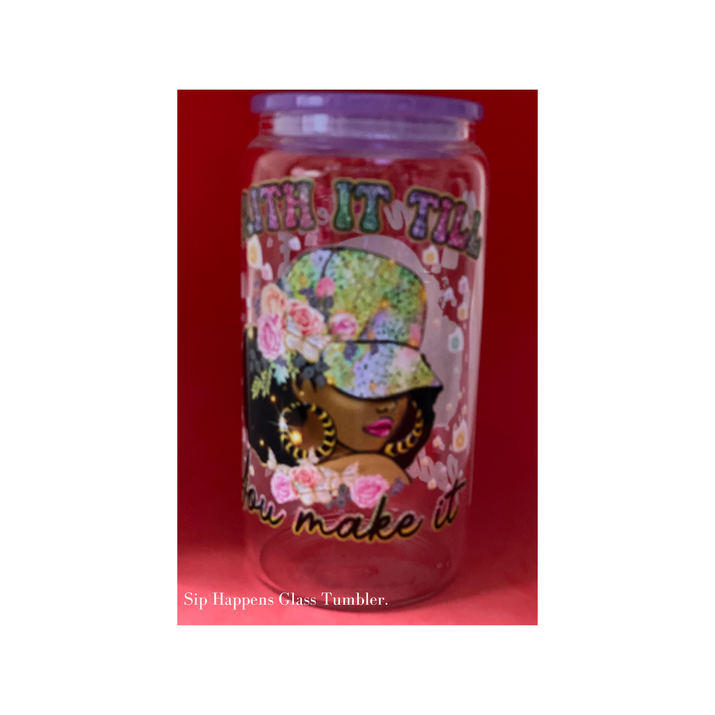 Sip Happens Glass Tumbler, 16 oz Glass Cup with Acrylic Lid and Straw